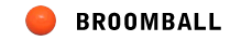 Broom Brawlers  plays in a Broomball league